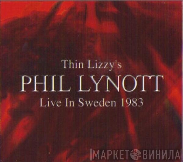 Phil Lynott  - Live In Sweden 1983