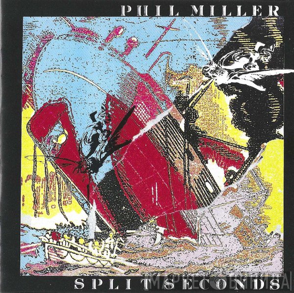 Phil Miller  - Split Seconds