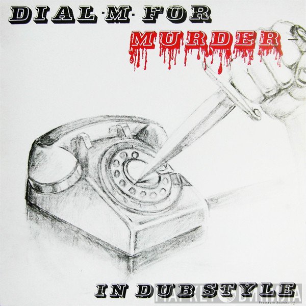 Phil Pratt & Sunshot Band  - Dial ·M· For Murder - In Dub Style