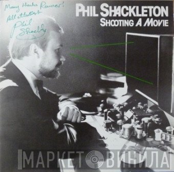 Phil Shackleton - Shooting A Movie