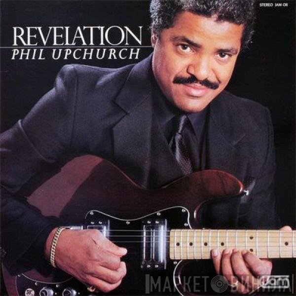 Phil Upchurch  - Revelation