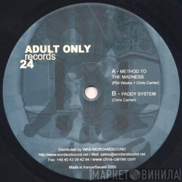 Phil Weeks & Chris Carrier  - Method To The Madness / Paddy System