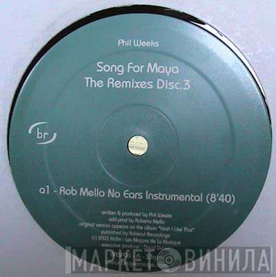 Phil Weeks - Song For Maya (The Remixes, Vol. 3)