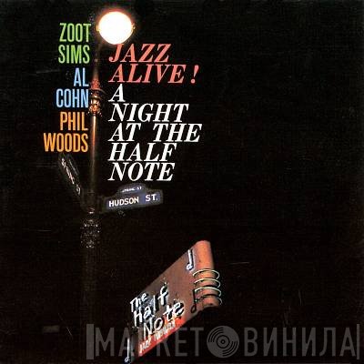 Phil Woods, Al Cohn, Zoot Sims - Jazz Alive! A Night At The Half Note