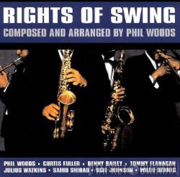 Phil Woods  - Rights Of Swing