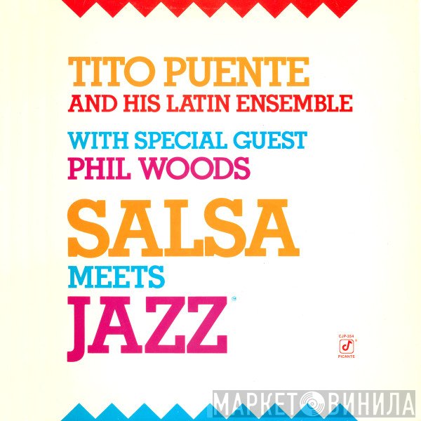 Phil Woods, Tito Puente & His Latin Ensemble - Salsa Meets Jazz