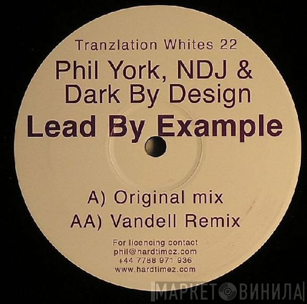 Phil York, NDJ & Dark By Design  - Lead By Example
