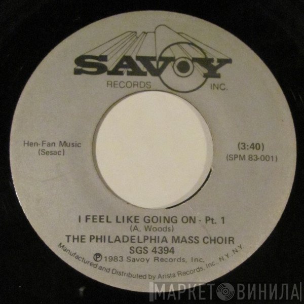 Philadelphia Mass Choir - I Feel Like Going On