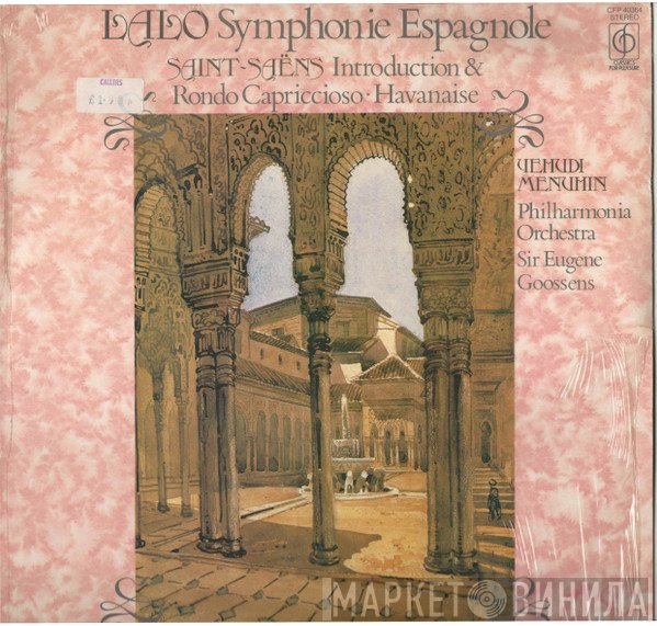 Philharmonia Orchestra, Camille Saint-Saëns, Yehudi Menuhin, Sir Eugene Goossens, Édouard Lalo - Symphonie Espagnole / Introduction And Rondo Capriccioso, Havanaise