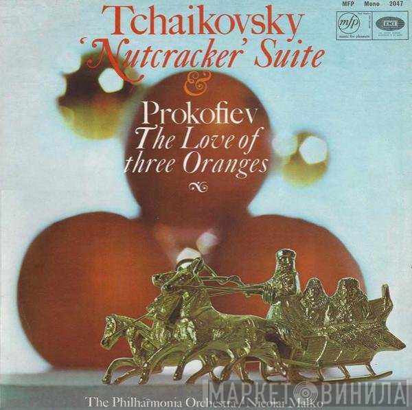 Philharmonia Orchestra, Sergei Prokofiev, Pyotr Ilyich Tchaikovsky, Nicolai Malko - Nutcracker Suite / The Love Of Three Oranges