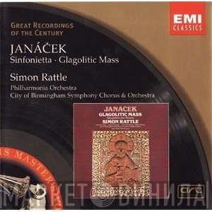 Philharmonia Orchestra, City Of Birmingham Symphony Orchestra, Sir Simon Rattle, Leoš Janáček, City Of Birmingham Symphony Orchestra Chorus - Sinfonietta · Glagolitic Mass