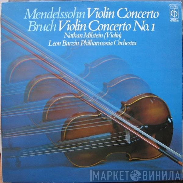 Philharmonia Orchestra, Felix Mendelssohn-Bartholdy, Max Bruch, Nathan Milstein, Leon Barzin - Concerto In E Minor, Concerto No.1 In G Minor