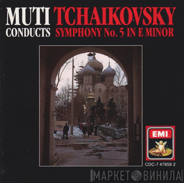 Philharmonia Orchestra, Riccardo Muti, Pyotr Ilyich Tchaikovsky - Muti Conducts Tchaikovsky Symphony No. 5 In E Minor