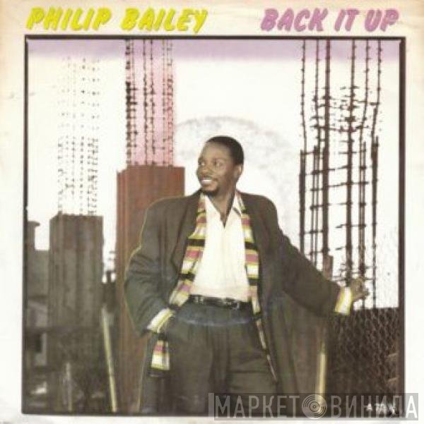 Philip Bailey  - Back It Up