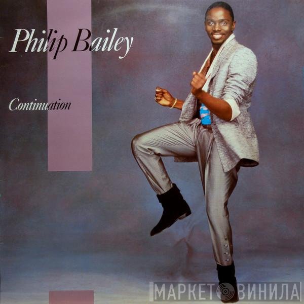 Philip Bailey  - Continuation