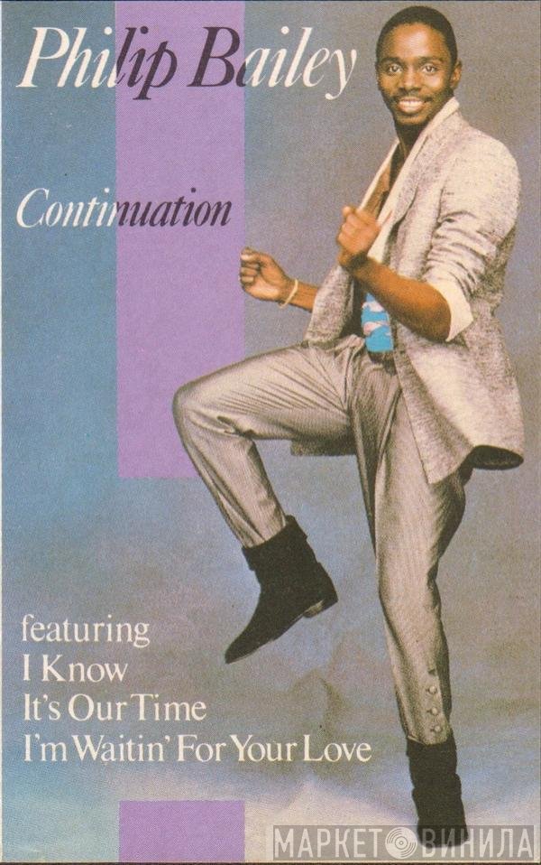 Philip Bailey  - Continuation