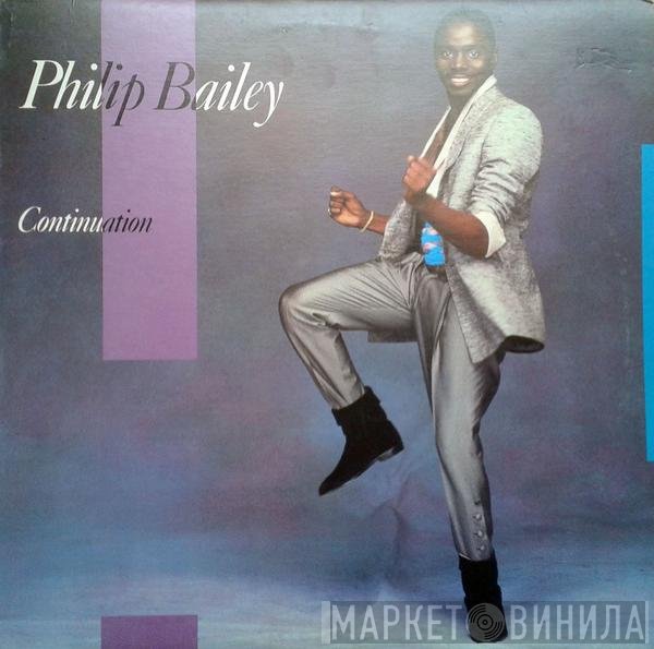 Philip Bailey  - Continuation