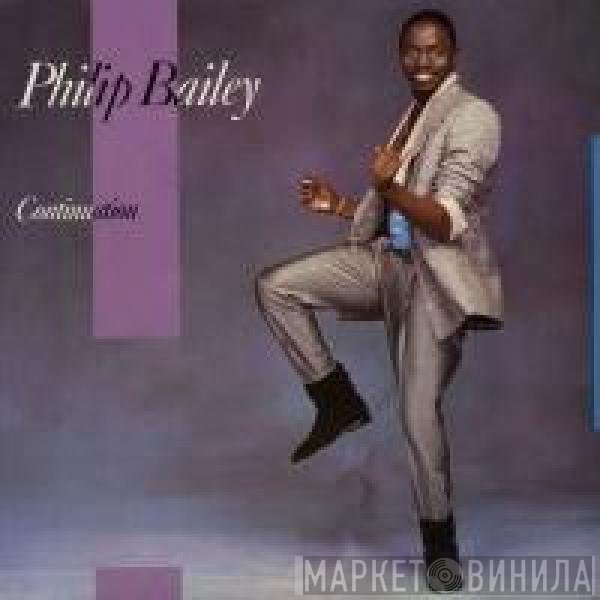 Philip Bailey  - Continuation