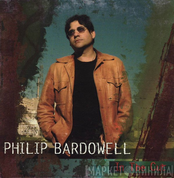 Philip Bardowell  - In The Cut