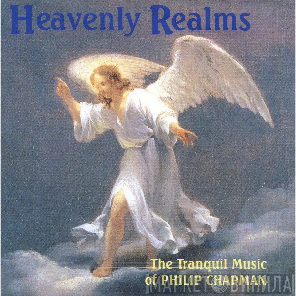 Philip Chapman - Heavenly Realms