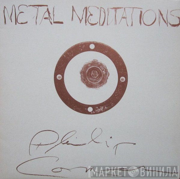 Philip Corner  - Metal Meditations