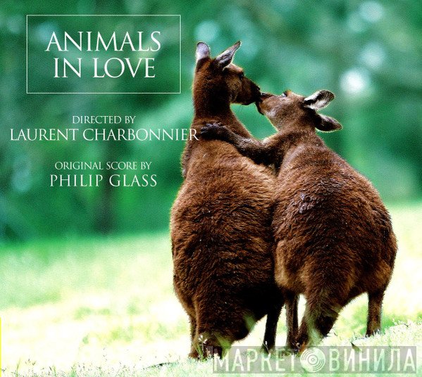 Philip Glass  - Animals In Love