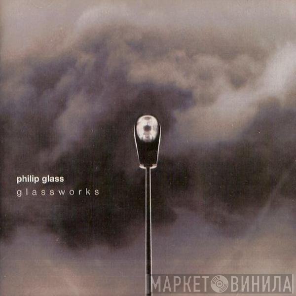 Philip Glass  - Glassworks