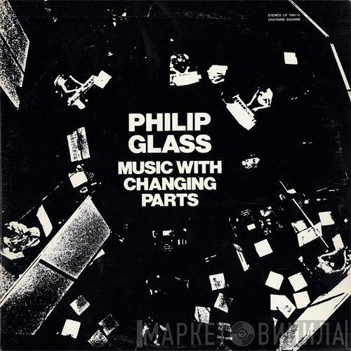Philip Glass  - Music With Changing Parts