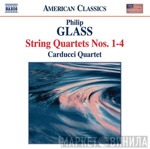 Philip Glass - The Carducci String Quartet  - String Quartets Nos. 1-4