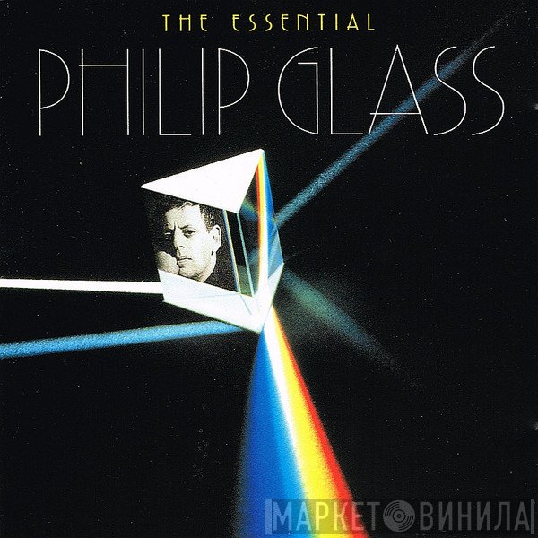 Philip Glass - The Essential Philip Glass