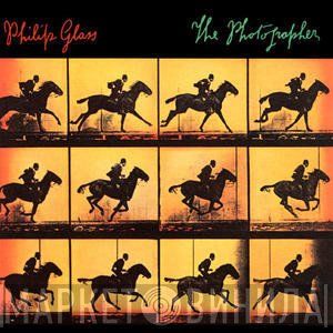 Philip Glass  - The Photographer