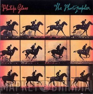 Philip Glass  - The Photographer