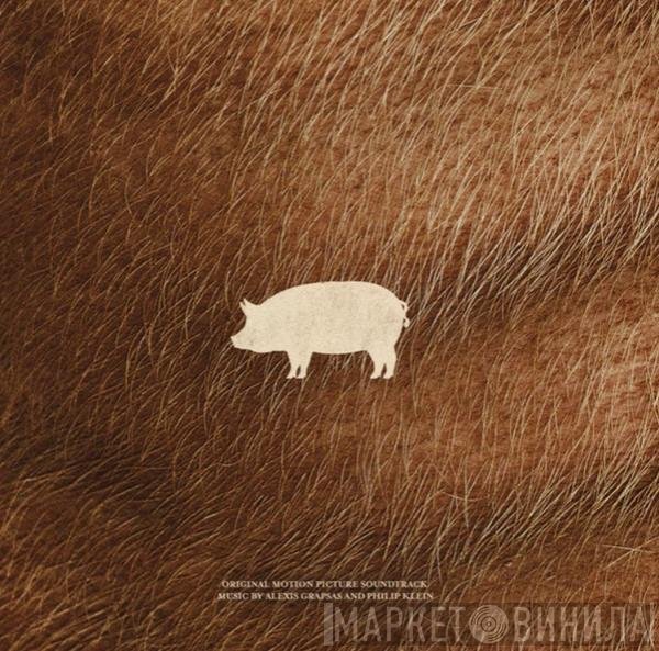 Philip Klein, Alexis Grapsas - Pig (Original Motion Picture Soundtrack)