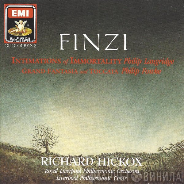 Philip Langridge, Richard Hickox, Gerald Finzi, Royal Liverpool Philharmonic Orchestra, Royal Liverpool Philharmonic Choir, Philip Fowke - Intimations Of Immortality • Grand Fantasia And Toccata