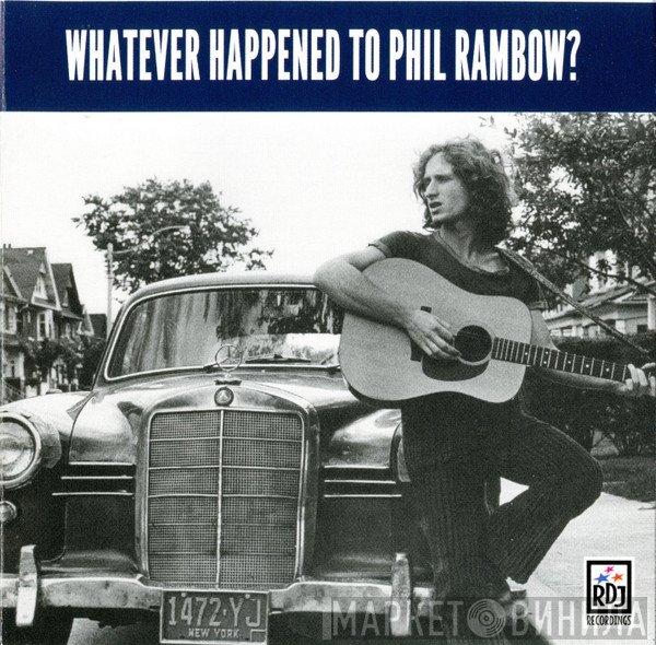 Philip Rambow - Whatever Happened To Phil Rambow?