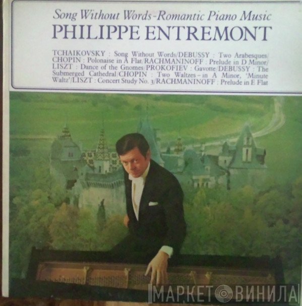 Philippe Entremont - Song Without Words-Romantic Piano Music