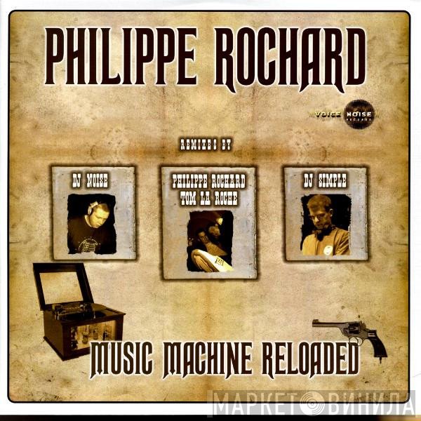 Philippe Rochard  - Music Machine Reloaded