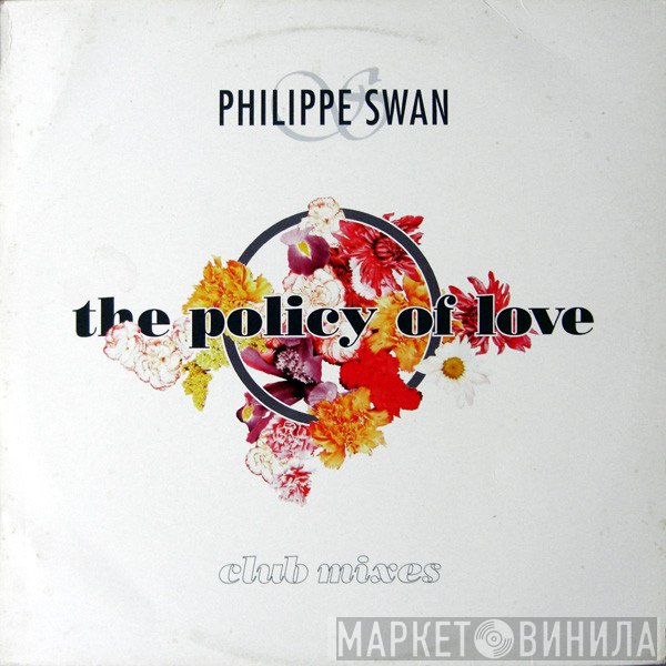 Philippe Swan - The Policy Of Love (Club Mixes)