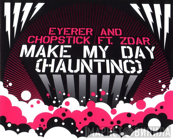 Philippe Zdar, Eyerer & Chopstick - Make My Day (Haunting)