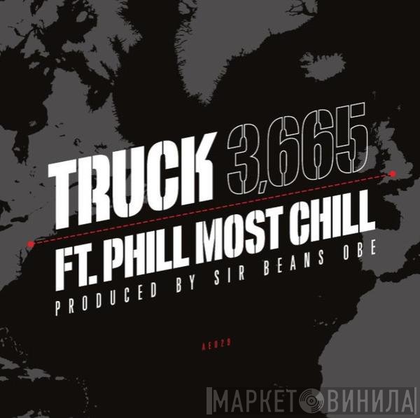 Phill Most Chill, Truck  - 3,665
