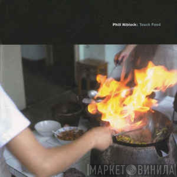 Phill Niblock  - Touch Food