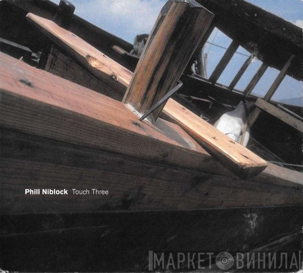 Phill Niblock  - Touch Three