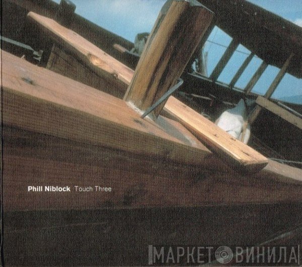 Phill Niblock  - Touch Three