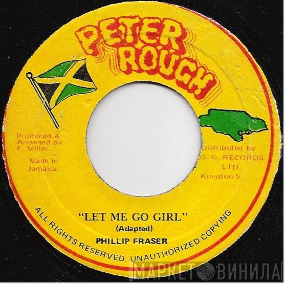 Phillip Fraser - Let Me Go Girl
