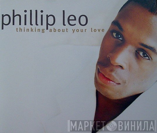 Phillip Leo - Thinking About Your Love