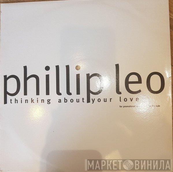 Phillip Leo - Thinking About Your Love