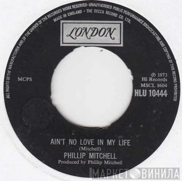 Phillip Mitchell - Ain't No Love In My Life