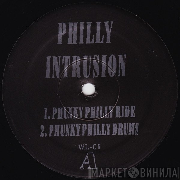Philly Intrusion - Philly Intrusion