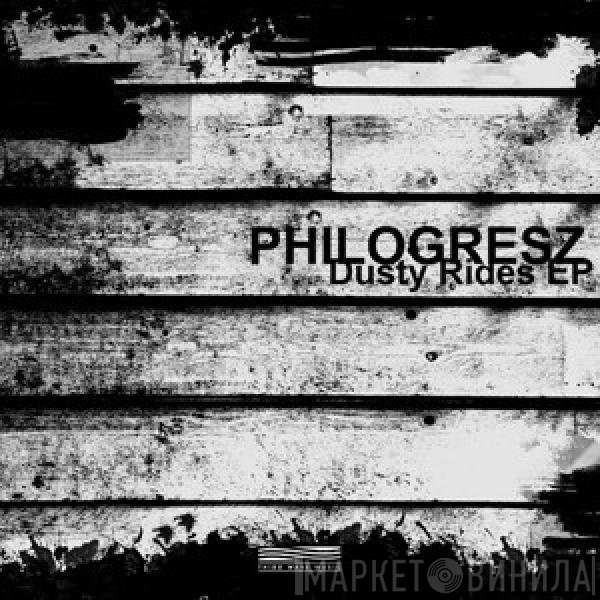 Philogresz  - Dusty Rides EP