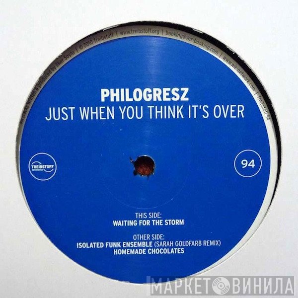 Philogresz - Just When You Think It's Over